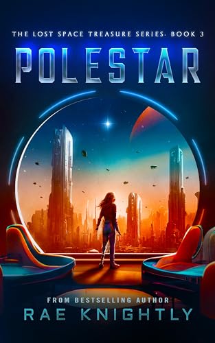 POLESTAR (The Lost Space Treasure, Book 3): A Space Adventure for Teens