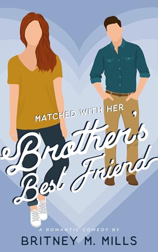 Matched with Her Brother's Best Friend