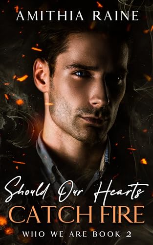 Should Our Hearts Catch Fire