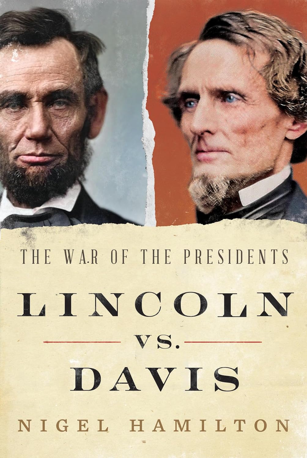 Cover of Lincoln vs. Davis: The War of the Presidents by Nigel Hamilton