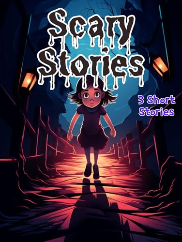 Scary Stories for Kids: Shivers Under the Sheets - 3 Spine-Tingling ...