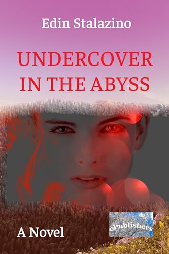 Undercover in the Abyss: A Novel
