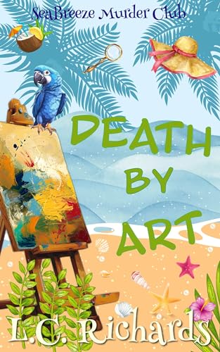 Death by Art: A SeaBreeze Island Murder Club Mystery Book 2