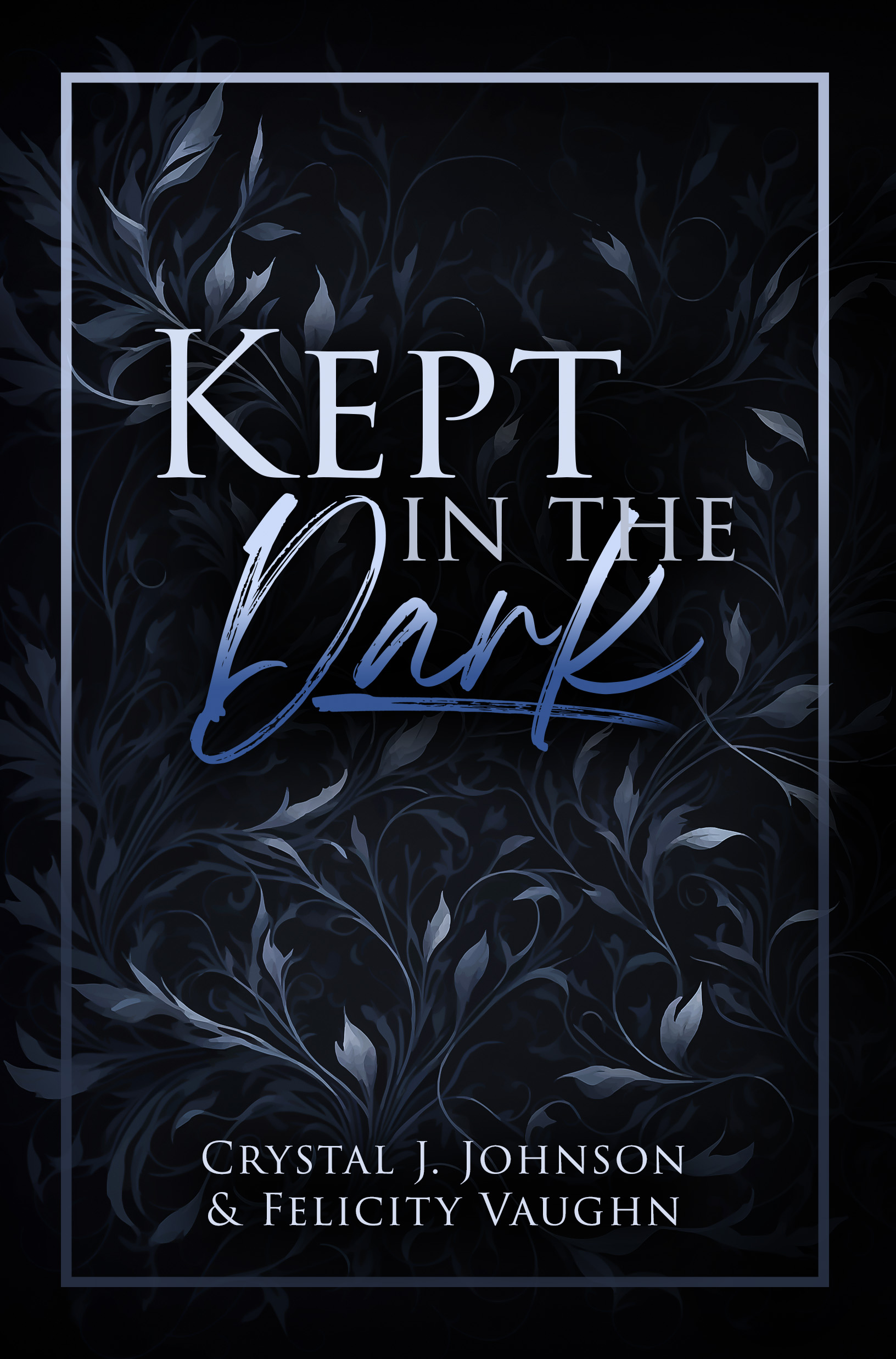 Kept in the Dark