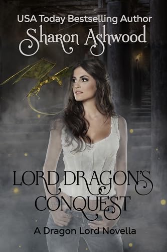 Lord Dragon's Conquest: A Dragon Lords Novella