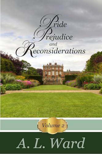 Pride, Prejudice, and Reconsideration: Volume 2