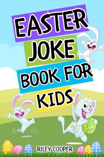 EASTER JOKE BOOK FOR KIDS: Easter Basket Stuffers Full of Riddles, Knock Knocks, and Fun Facts for the Whole Family!