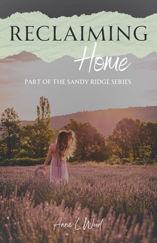 Reclaiming Home: Part of the Sandy Ridge Series