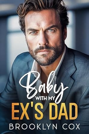 Baby with my Ex's Dad