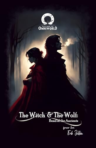 The Witch and The Wolf - Bond of the Ancients: A Dark Fantasy Adventure Novella