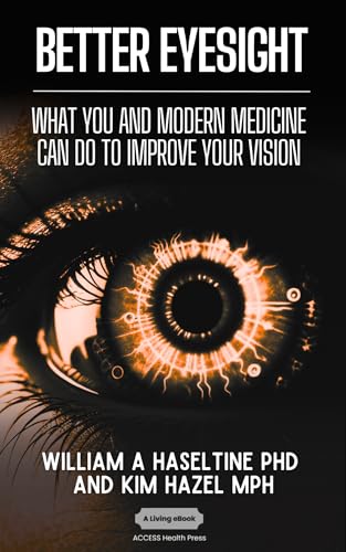 Better Eyesight: What You and Modern Medicine Can Do to Improve Your Vision