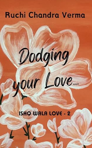 Dodging your Love...