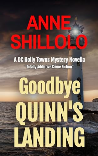 Goodbye Quinn's Landing: Totally Addictive Crime Fiction (A DC Holly Towns Murder Mystery)