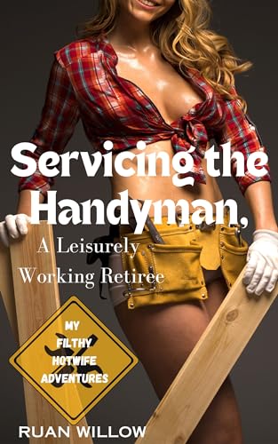 Servicing the Handyman, A Leisurely Working Retiree