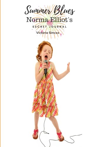 Norma Elliot's Secret Journal: Summer Blues: Humorous, Inspirational