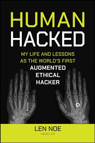 Human Hacked: My Life and Lessons as the World's First Augmented Ethical Hacker