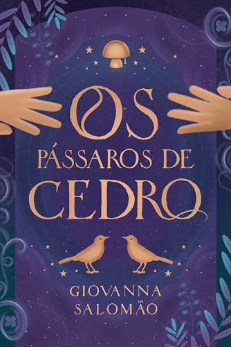 Os Pássaros de Cedro (Contos da Vila Silenciosa Livro 1)