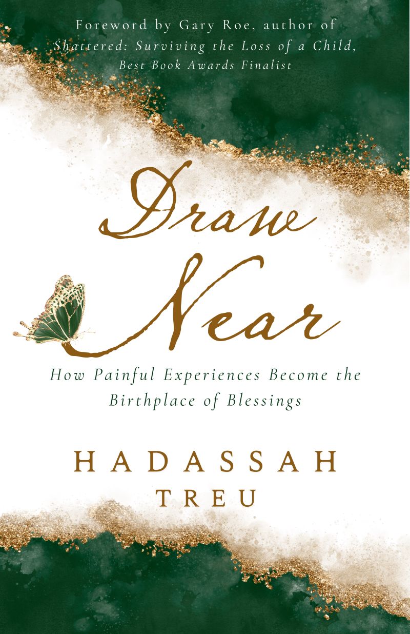 Draw Near: How Painful Experiences Become the Birthplace of Blessings