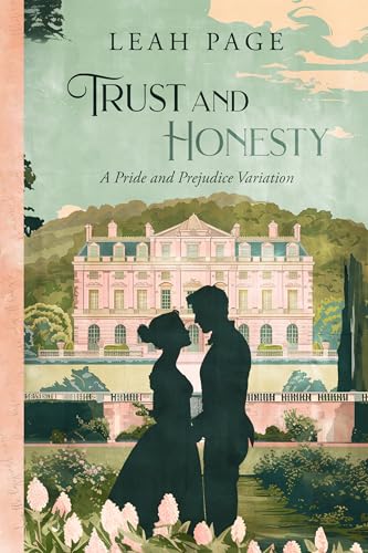 Trust and Honesty: A Pride and Prejudice Variation