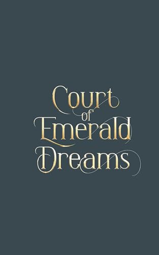 Court of Emerald Dreams