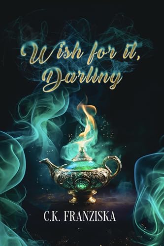 Wish for it, Darling