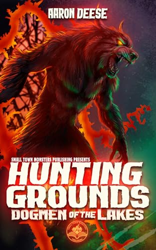Hunting Grounds: Dogmen of the Lakes