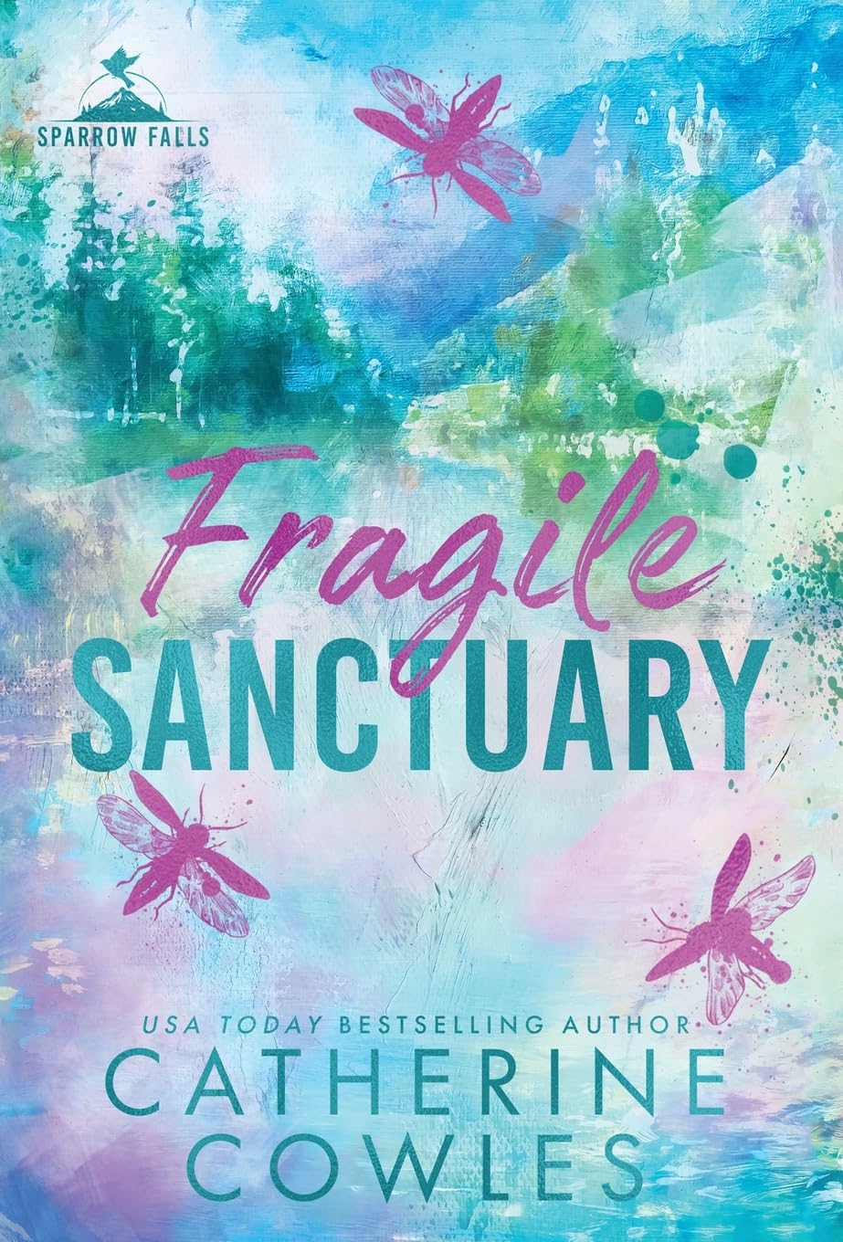 Fragile Sanctuary (Sparrow Falls #1)