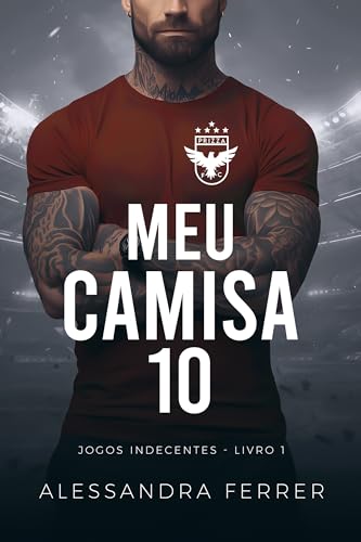 MEU CAMISA 10 (Jogos Indecentes Livro 1)