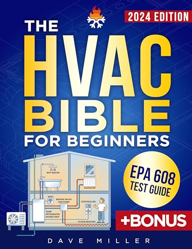 The HVAC Bible for Beginners: The Best Practical and Updated Guide to ...