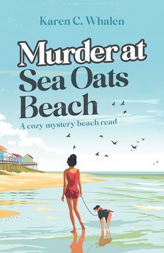 Murder at Sea Oats Beach: A cozy mystery beach read