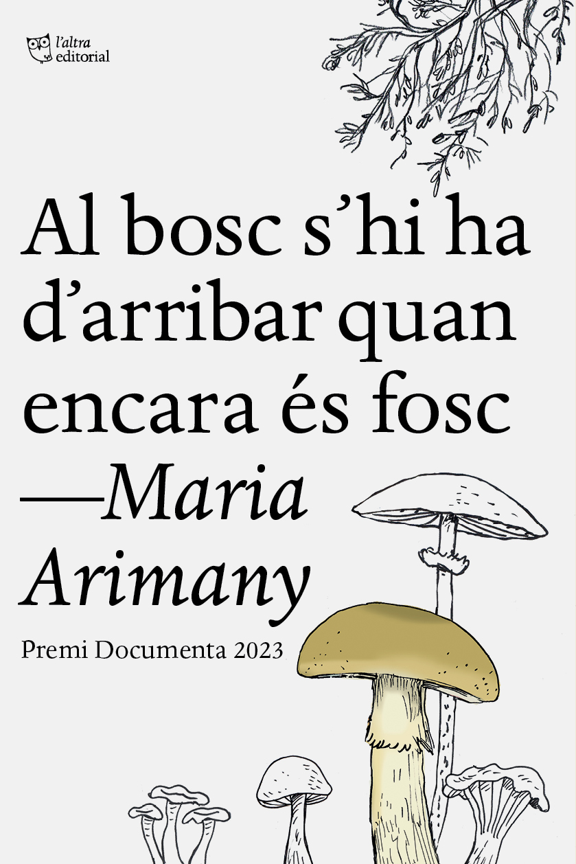 Al bosc s’hi ha d’arribar quan encara és fosc