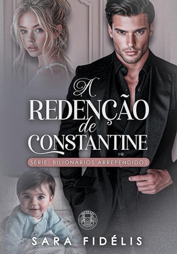 A Redenção de Constantine: Bilionários Arrependidos