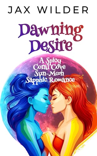 Dawning Desire: A Spicy Sapphic, Star Crossed Lovers, Fated Mates, Amnesia, FF LGBTQ+ Romance