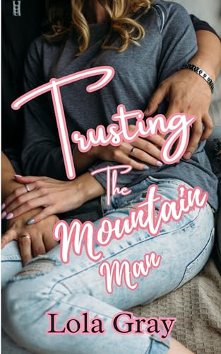 Trusting the Mountain Man