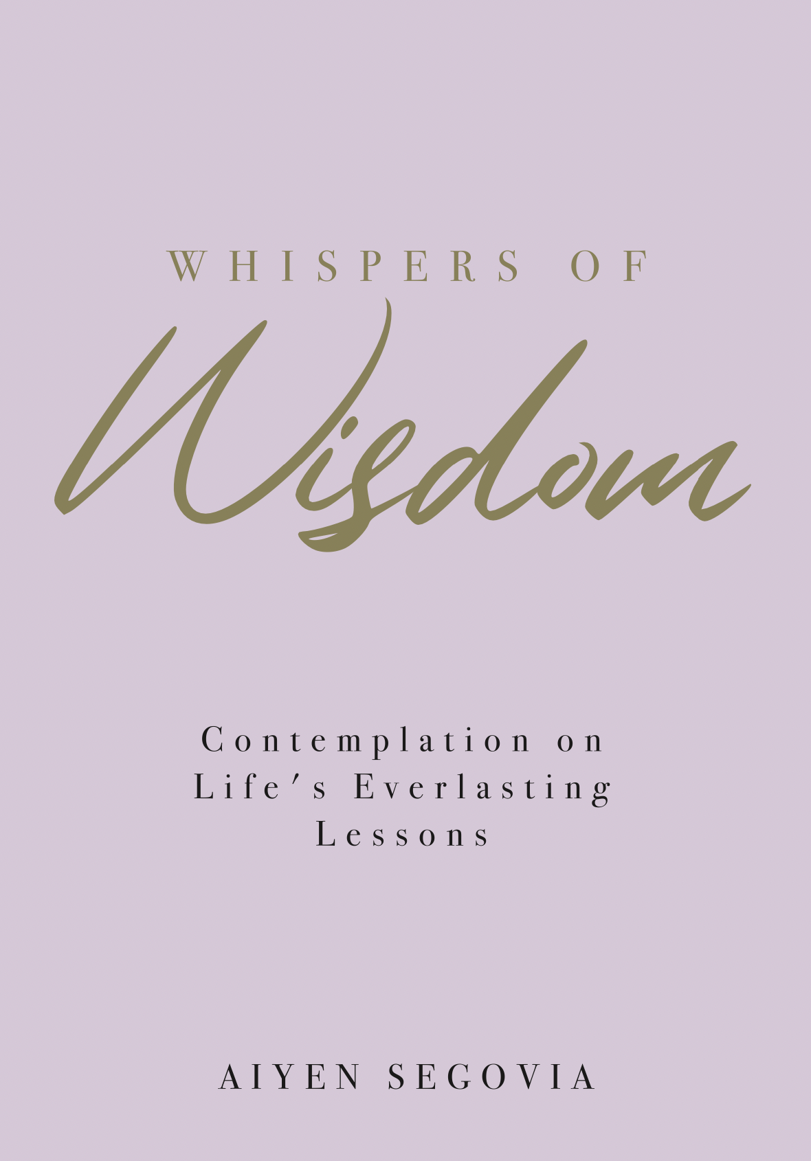 Whispers of Wisdom: Contemplation on Life’s Everlasting Lessons