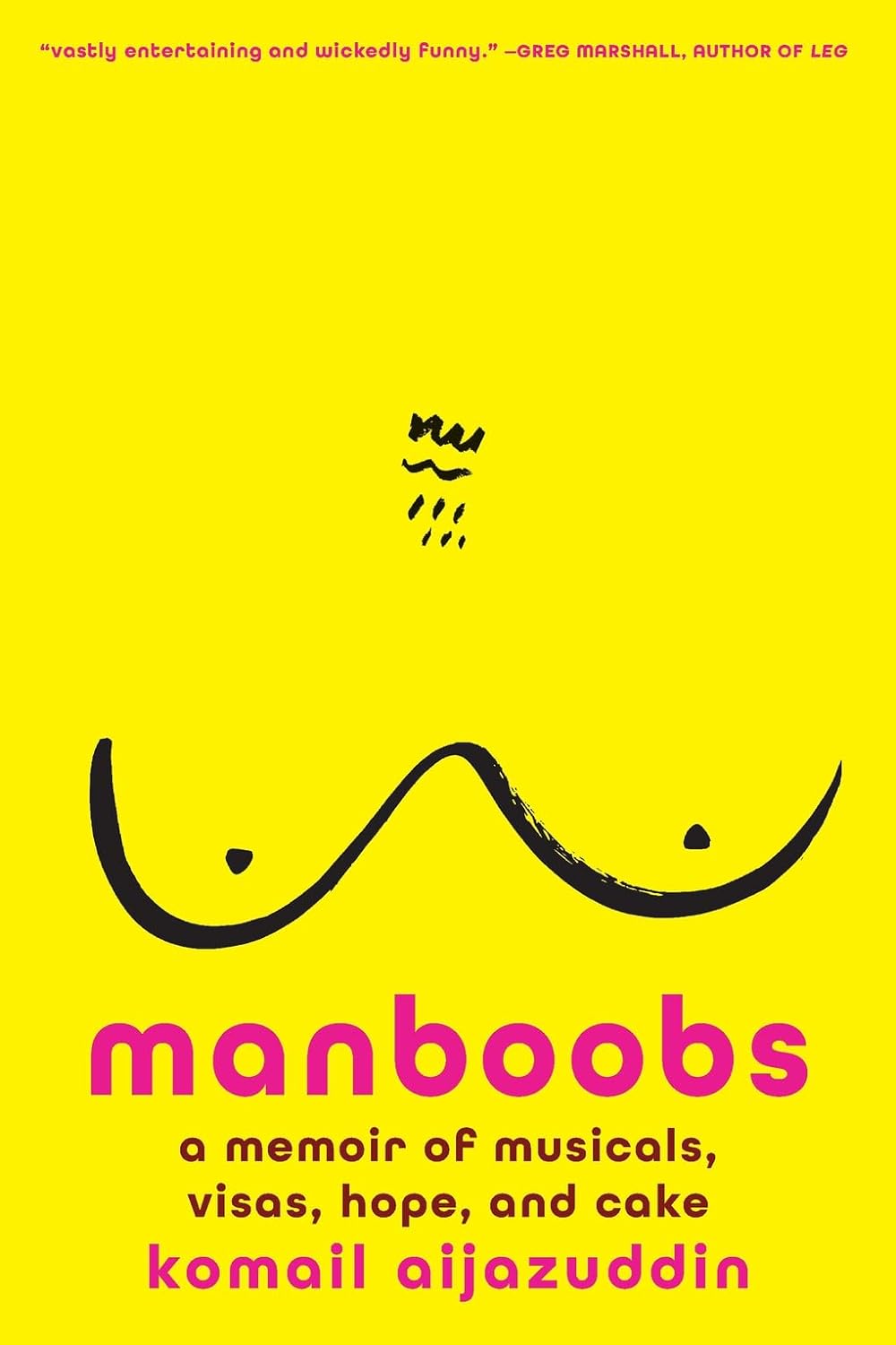 Manboobs: A Memoir of Musicals, Visas, Hope, and Cake
