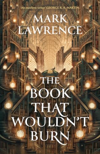 The Book That Wouldn’t Burn (The Library Trilogy, #1)