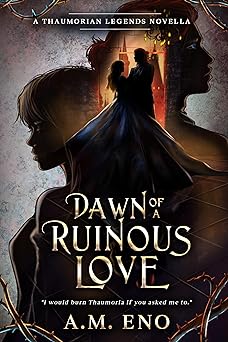 Dawn of a Ruinous Love