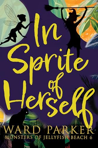 In Sprite of Herself: A paranormal mystery adventure