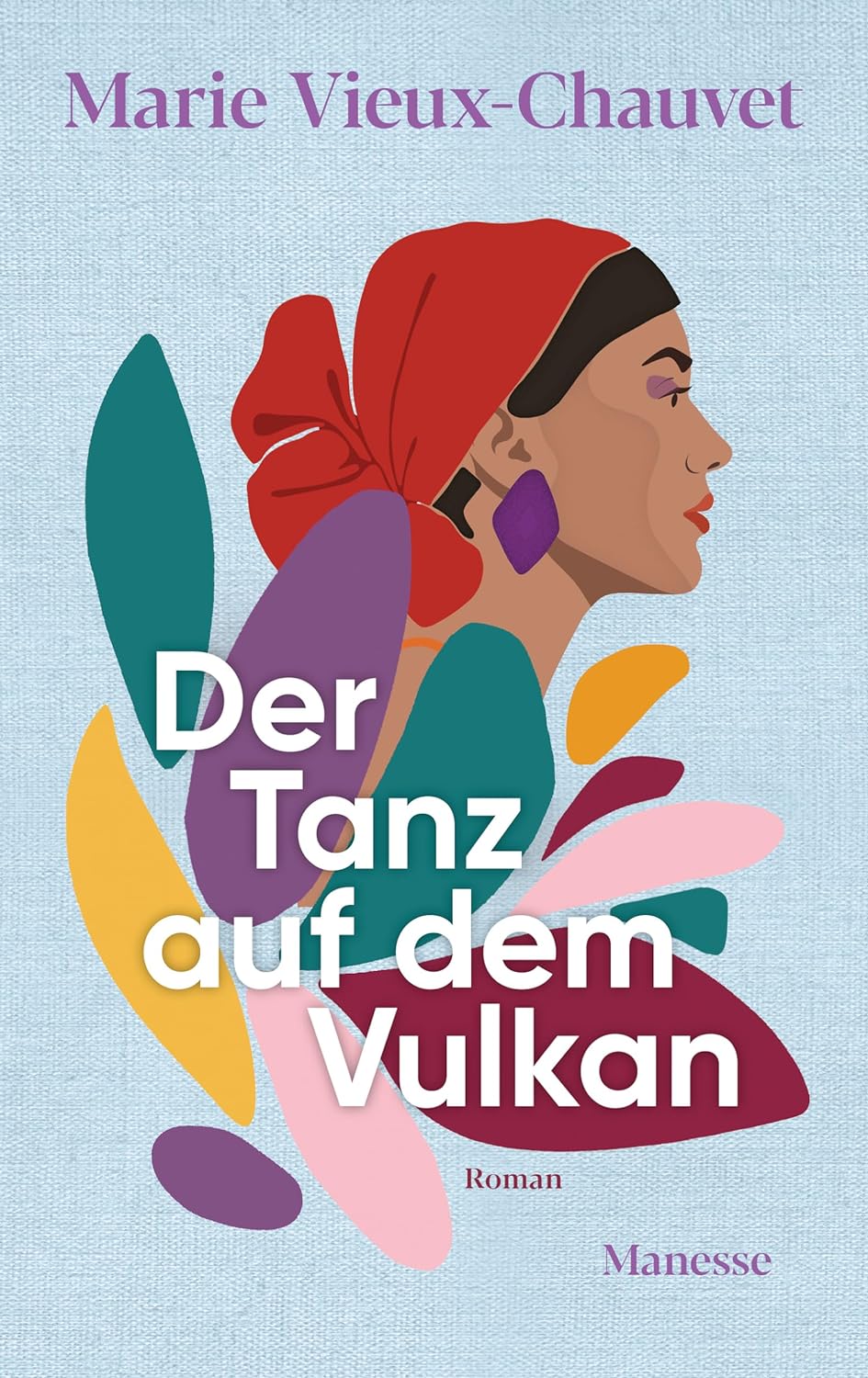 Der Tanz auf dem Vulkan by Marie Vieux-Chauvet | Goodreads
