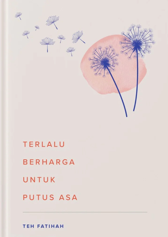 Terlalu Berharga Untuk Putus Asa