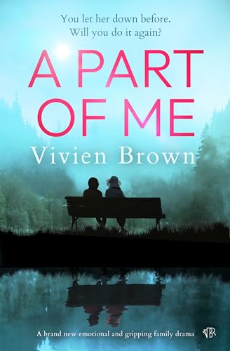 A Part of Me: A BRAND NEW emotional and gripping family drama