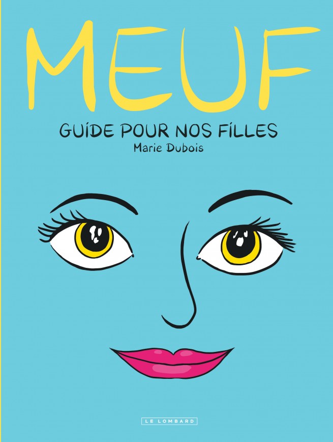 Meuf: Guide pour nos filles