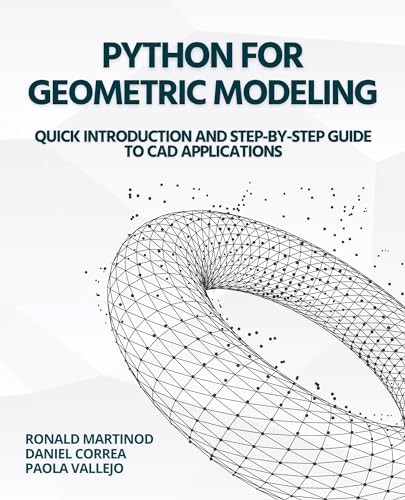 Python for Geometric Modeling: Quick Introduction and Step-by-Step ...