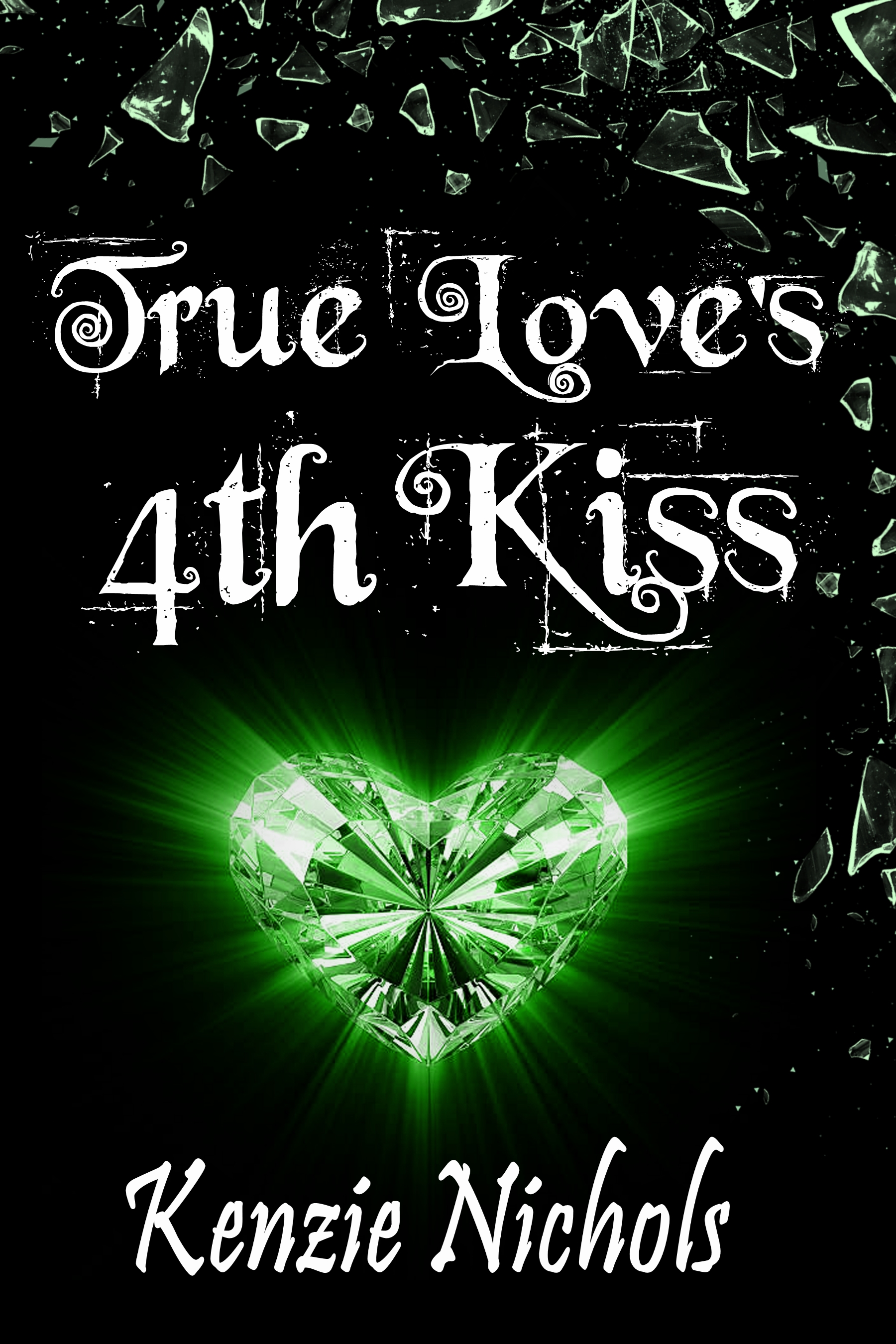 True Love's 4th Kiss: A Twisted Why Choose Fairytale Adventure