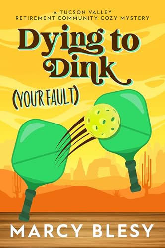 Dying to Dink (Your Fault)
