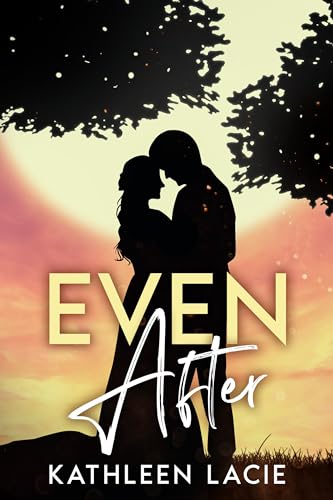 EVEN AFTER