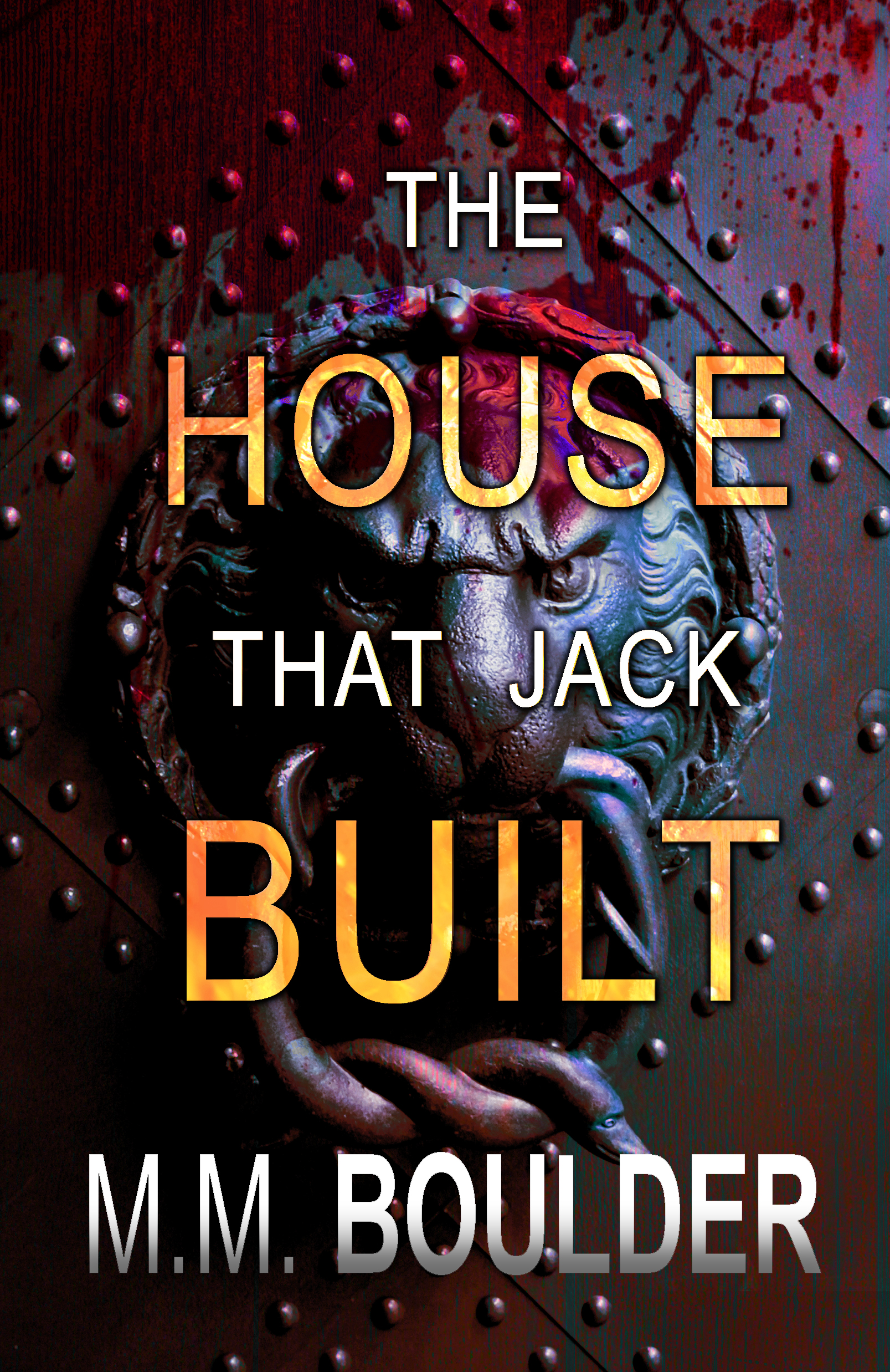 The House That Jack Built by M.M. Boulder | Goodreads