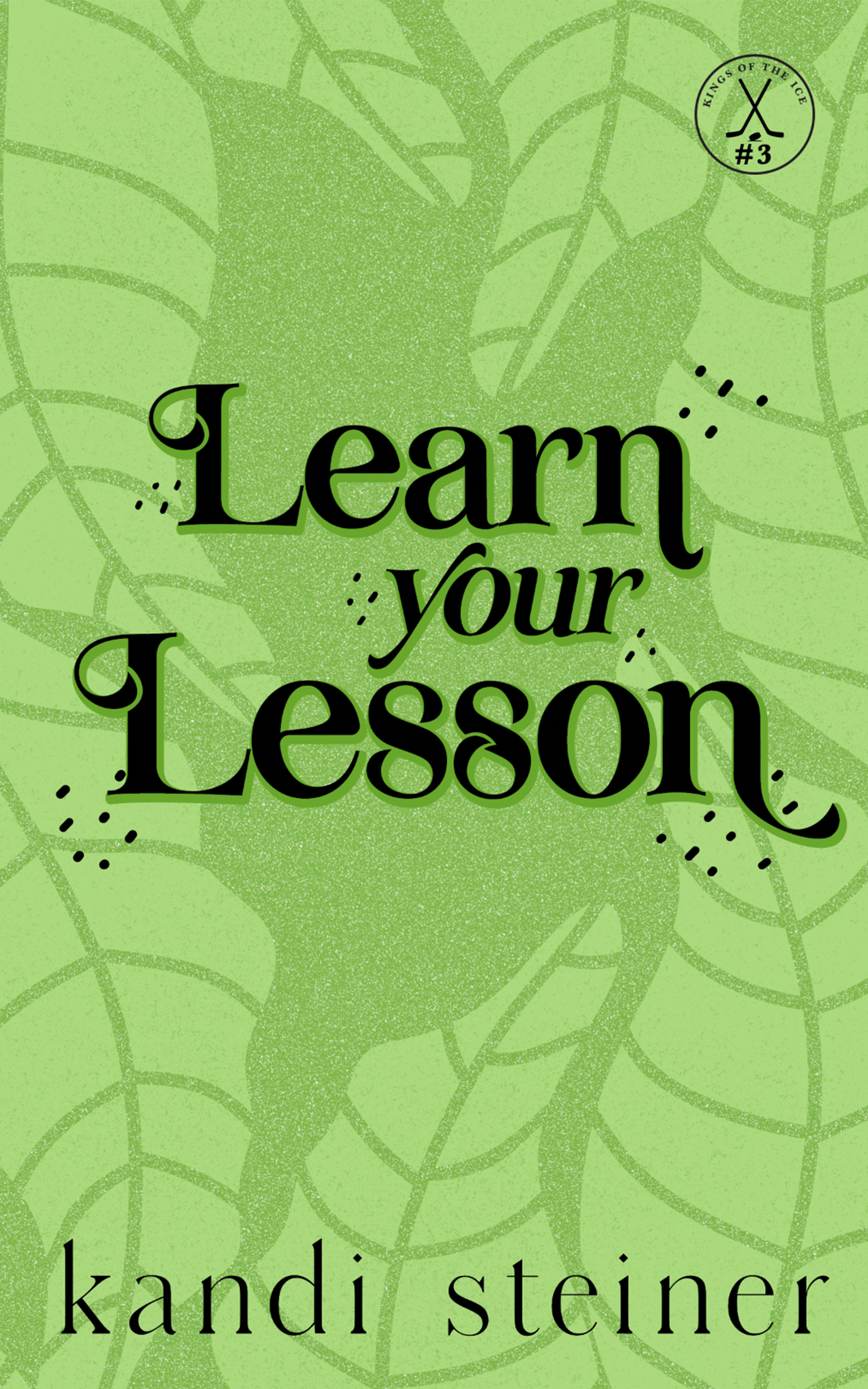 Learn Your Lesson (Kings of the Ice, #3)