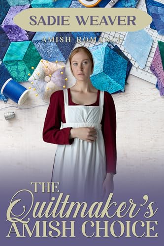 The Quiltmaker's Amish Choice